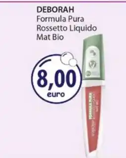Acqua & Sapone DEBORAH Formula Pura Rossetto Liquido Mat Bio offerta