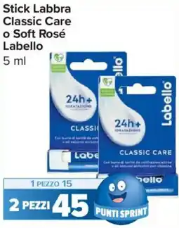 Carrefour Express Stick Labbra Classic Care o Soft Rosé Labello offerta