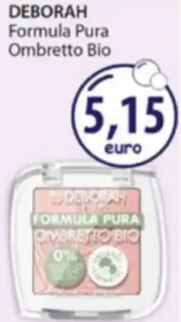 Acqua & Sapone DEBORAH Formula Pura Ombretto offerta