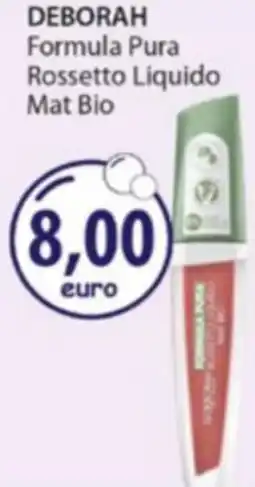 Acqua & Sapone DEBORAH Formula Pura Rossetto Liquido Mat Bio offerta