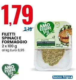 Eurospin Amo essere veg filetti spinaci e formaggio offerta