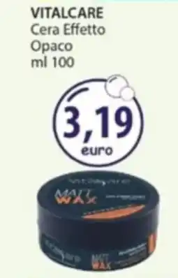 Acqua & Sapone VITALCARE Cera Effetto Opaco offerta