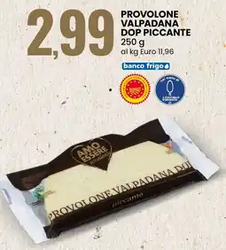 Eurospin Amo essere eccellente provolone valpadana dop piccante offerta