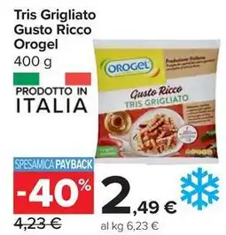 Carrefour Market Tris Grigliato Gusto Ricco Orogel offerta