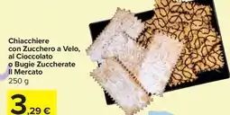 Carrefour Market Chiacchiere con Zucchero a Velo, al Cioccolato o Bugie Zuccherate Il Mercato offerta