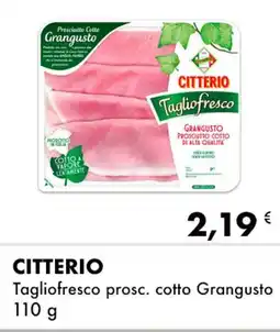 Iper Tosano CITTERIO Tagliofresco prosc. cotto Grangusto offerta