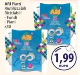 Acqua & Sapone ARI Piatti Riutilizzabili Riciclabili - Fondi - Piani offerta