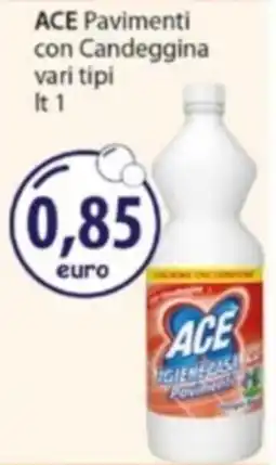 Acqua & Sapone ACE Pavimenti con Candeggina offerta