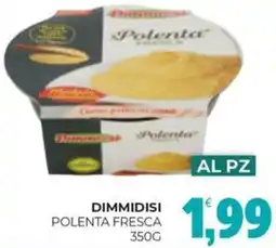 Eté Dimmidisi polenta fresca offerta