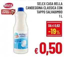 A&O Selex casa bella candeggina classica con tappo salvabimbo offerta
