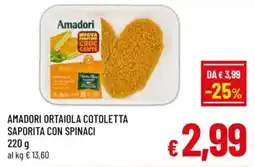 A&O Amadori ortaiola cotoletta saporita con spinaci offerta