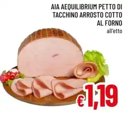 A&O Aia aequilibrium petto di tacchino arrosto cotto al forno offerta