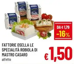 A&O Fattorie osella le specialità robiola di mastro casaro offerta
