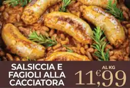 Eté Salsiccia e fagioli alla cacciatora offerta