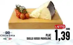 Al Discount Plac sigillo rosso provolone offerta