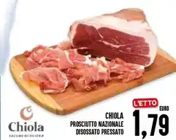 Al Discount Chiola prosciutto nazionale disossato pressato offerta