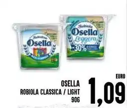 Al Discount Osella robiola classica/light offerta
