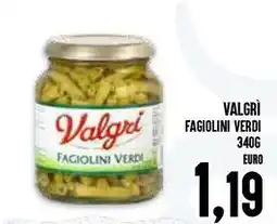 Al Discount Valgrì fagiolini verdi offerta