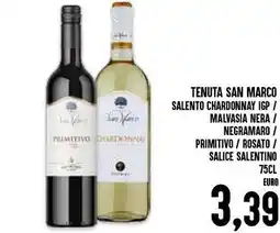 Al Discount Tenuta san marco salento chardonnay igp / malvasia nera negramaro / primitivo/rosato / salice salentino offerta