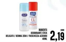 Al Discount Roberts deodorante stick delicato / derma zero / freschezza azzurro offerta