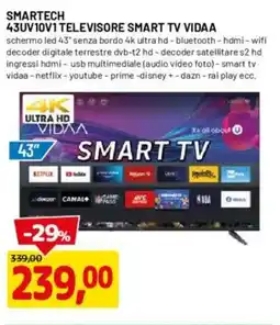 DPiù SMARTECH 43UV10V1 TELEVISORE SMART TV VIDAA offerta