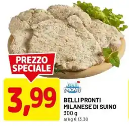 DPiù Belli pronti milanese di suino offerta