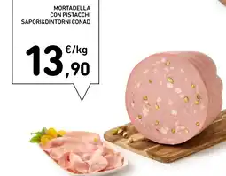 Spazio Conad Mortadella con pistacchi SAPORI&DINTORNI CONAD offerta