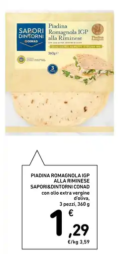 Spazio Conad Piadina romagnola igp alla riminese sapori&dintorni conad con olio extra vergine d'oliva, offerta