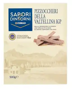 Spazio Conad Pizzoccheri della valtellina igp SAPORI&DINTORNI CONAD offerta