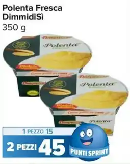 Carrefour Market Polenta Fresca Dimmidisì offerta