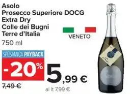 Carrefour Asolo Prosecco Superiore DOCG Extra Dry Colle dei Bugni Terre d'Italia offerta