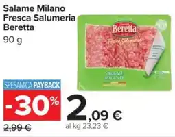 Carrefour Salame Milano Fresca Salumeria Beretta offerta