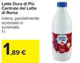 Carrefour Latte Dura di Più Centrale del Latte di Roma offerta