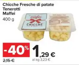 Carrefour Chicche Fresche di patate Tenerotti Maffei offerta