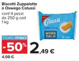 Carrefour Biscotti Zuppalatte o Oswego Colussi offerta