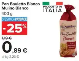 Carrefour Pan Bauletto Bianco Mulino Bianco offerta