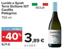 Carrefour Lucido o Syrah Terre Siciliane IGT Cardilla Pellegrino offerta