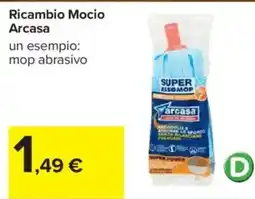 Carrefour Ricambio Mocio Arcasa offerta
