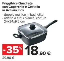 Carrefour Friggitrice Quadrata con Coperchio e Cestello in Acciaio Inox offerta