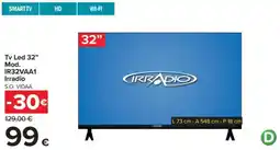 Carrefour Tv Led 32" Mod. IR32VAA1 Irradio offerta