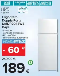 Carrefour Frigorifero Doppia Porta DMDP204EWE Daya offerta