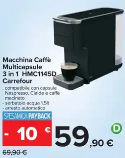 Carrefour Macchina Caffè Multicapsule 3 in 1 HMC1145D Carrefour offerta