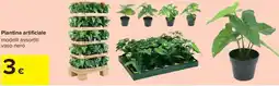 Carrefour Piantina artificiale modelli assortiti vaso nero offerta