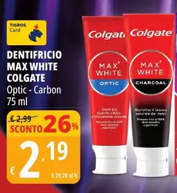 Tigros Dentifricio max white COLGATE offerta
