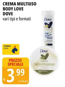 Tigros Crema multiuso body love DOVE offerta