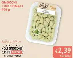 Tigros Gnocchi con spinaci LA PASTA offerta