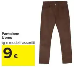 Carrefour Pantalone Uomo tg e modelli assortiti offerta