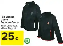 Carrefour Pile sherpa uomo squadre calcio inter, juventus, milan, napoli offerta
