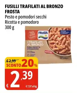 Tigros Fusilli trafilati al bronzo FROSTA offerta