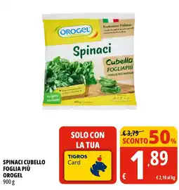 Tigros Spinaci cubello foglia più OROGEL offerta
